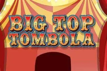 Big Top Tombola Online Casino Game